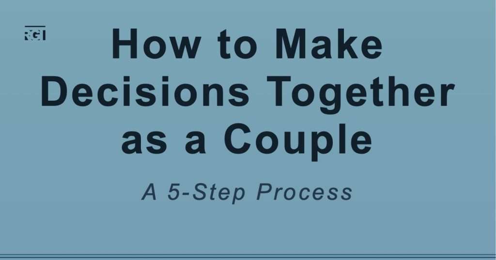 Couple discussing how to make decisions together