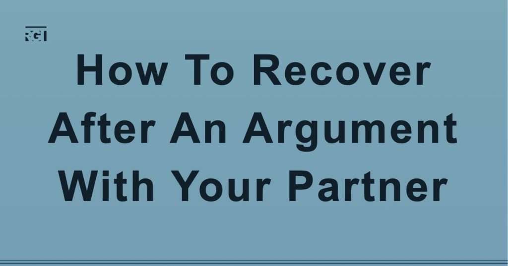 How to recover after an argument with your partner